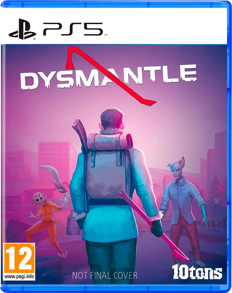 Dysmantle